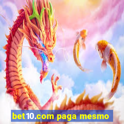 bet10.com paga mesmo